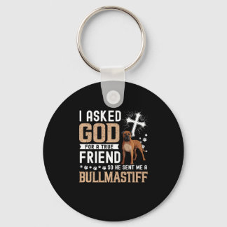 Ik vroeg God voor een echte vriend... mijn hond Bu Sleutelhanger