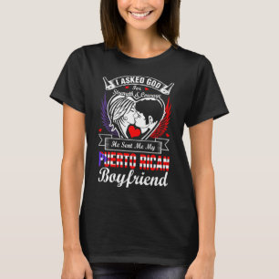 Ik vroeg God voor Puerto Ricaanse Boyvriend T-shirt
