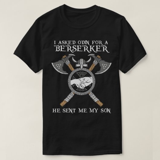 Ik vroeg Odin naar Berserker T-shirt (Design voorkant)
