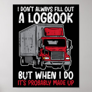 Ik vul geen logboek Truck Grappige Trucker Driver Poster