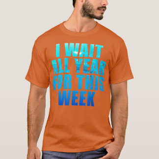 Ik wacht het hele jaar op deze week grappige haaie t-shirt