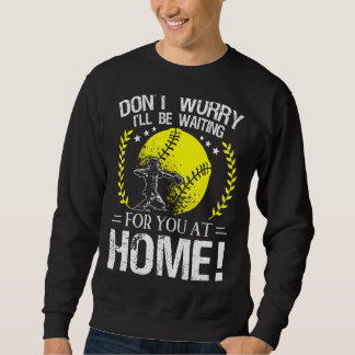 Ik wacht op je thuis Softball Catcher S Trui