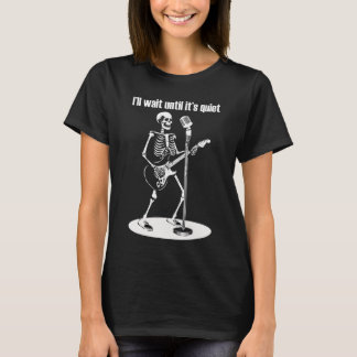 Ik wacht tot het een grappige Skeleton Guitar is T-shirt
