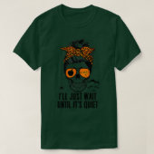 Ik wacht tot het stil is... t-shirt (Design voorkant)