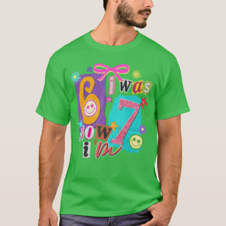 Ik was 6 Nu ben ik 7 67 Zes Zeven Meme 7 Jaar Oud  T-shirt