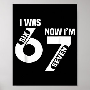 Ik Was 6 Nu Ben Ik 7 Grappige 7e Verjaardag Grappi Poster