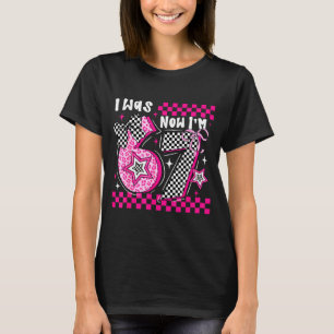 Ik Was 6 Nu Ben Ik 7 Grappige 7e Verjaardag Word 7 T-shirt