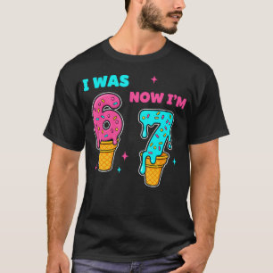 Ik was 6 nu ben ik 7 jaar oud verjaardag 67 meme v t-shirt