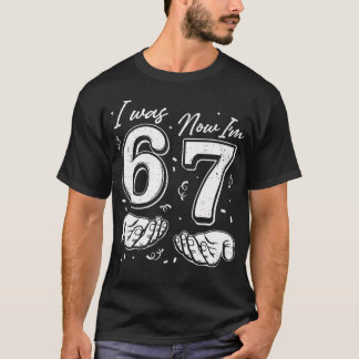 Ik Was 6 Nu Ben Ik 7 Jaar Verjaardag 67 Zes Zeven  T-shirt