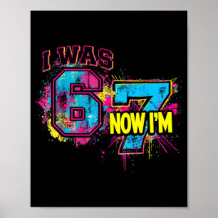 Ik was 6 nu ben ik 7 verjaardag, Grappig 67 Viraal Poster