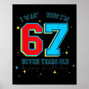 Ik was 6 nu ben ik 7 verjaardag, Grappig 67 Viraal Poster