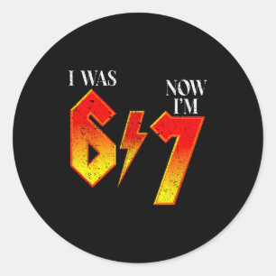 Ik was 6 nu ben ik 7 verjaardag grappig zes zeven ronde sticker