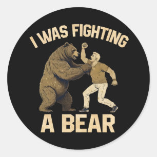 Ik was aan het vechten tegen een Beer Grappig bles Ronde Sticker