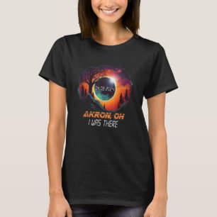 Ik was daar totale zonsverduistering Akron Ohio OH T-shirt