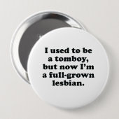 Ik was een tomboy ronde button 4,0 cm (Voorkant /achterkant)
