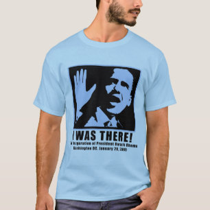 Ik was er voor de Inauguratie van Obama T-shirt