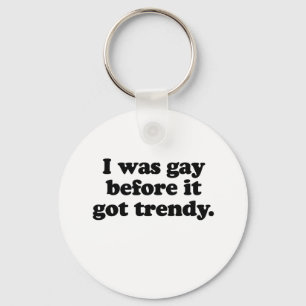 IK WAS GAY VÓÓR ITTRENDY SLEUTELHANGER