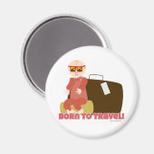 Ik was geboren om te reizen magneet (Voorkant / Achterkant)