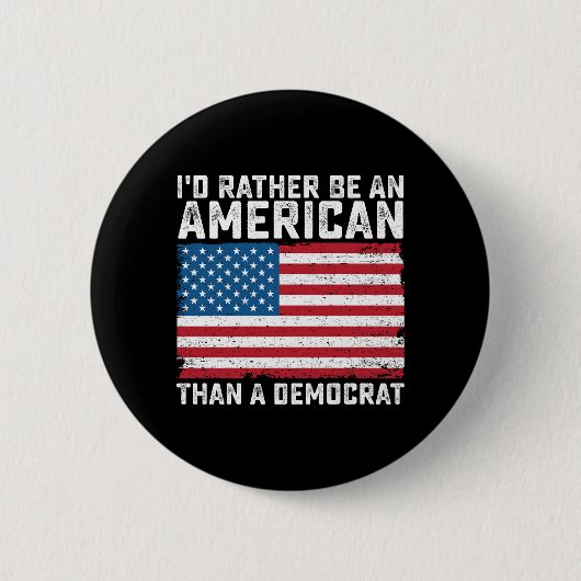Ik was liever Amerikaan dan democraat Ronde Button 5,7 Cm (Voorkant)