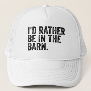 Ik was liever bij de schuur   trucker pet