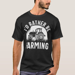 Ik Was Liever Boeren Grappige Boer Boerderij Trekk T-shirt