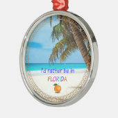 Ik was liever in Florida, Metalen Ornament (Links)