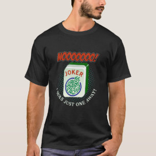 Ik was maar een van de weg Chinees Game Mahjong T-shirt
