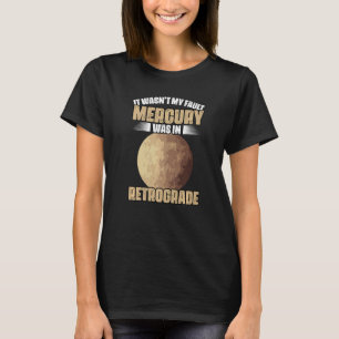 Ik was niet mijn zwakke kwikRetrograde voor een T-shirt