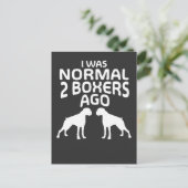 Ik was Normaal 2 Boxers Ago - Funny Dog Briefkaart (Staand voorkant)