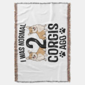 Ik was normaal 2 corgis geleden hond deken (Voorkant Verticaal)