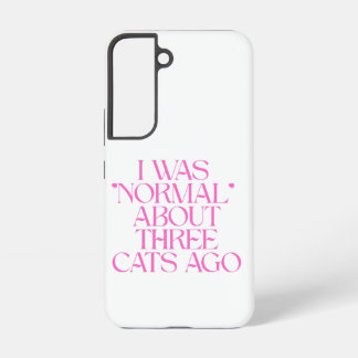 Ik was "normaal" ongeveer drie katten geleden, gra samsung galaxy hoesje