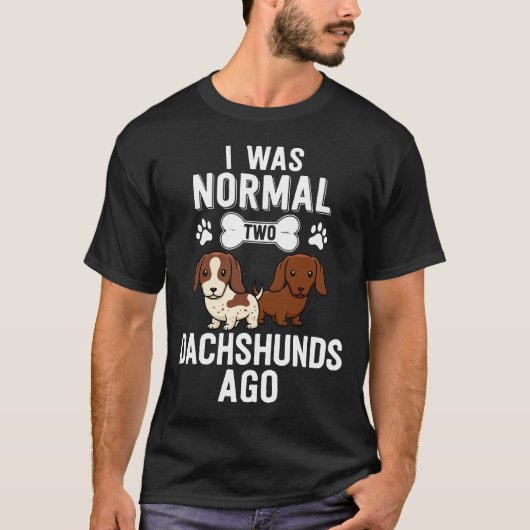 Ik was normale dachshunds Ago Red Piebald Doxie Do T-shirt (Voorkant)