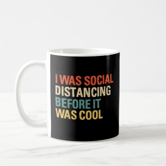 Ik was sociaal vervormd voor het was opgeruimd koffiemok (Links)