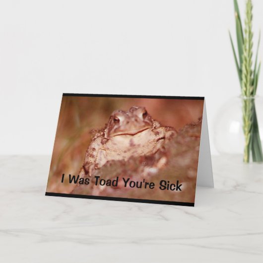 Ik was Toad dat je ziek bent. Beterschap Kaart (Voorkant)