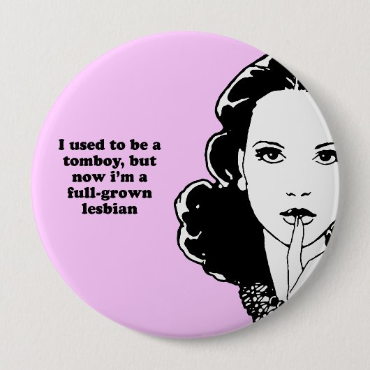 IK WAS TOMAAR NU EEN VOLLEDIGE LESB. RONDE BUTTON 4,0 CM (Voorkant)