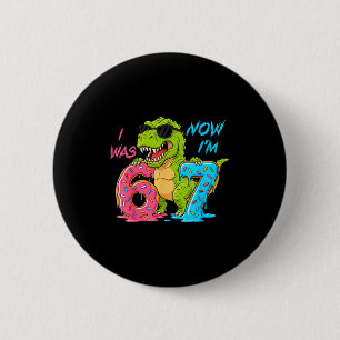 Ik Was Zes Nu Ben Ik Zeven T-rex Dinosaur 67 Meme Ronde Button 5,7 Cm