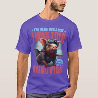 Ik Wasoldhere Zouden Vliegende Varkens Jongen Zijn T-shirt