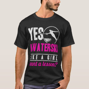 Ik waterski als een meisje wil een les waterskiën t-shirt