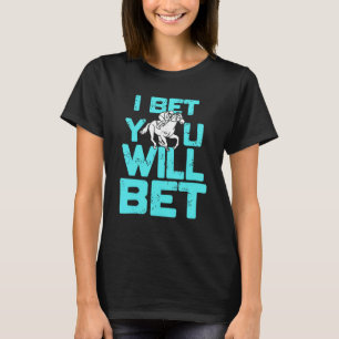 Ik wed dat je gaat wedden Paardenraces Retro C T-shirt