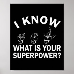 Ik weet ASL wat is uw Superpower Awareness Sign Poster