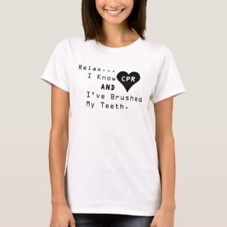 Ik weet CPR en ik heb mijn Teth T-Shirt gepikt