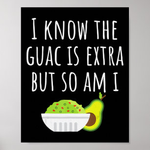 Ik weet dat de Guac extra is, maar ik ook Guacamol Poster