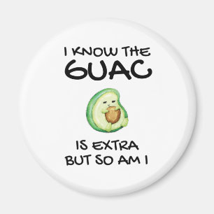 Ik weet dat de Guac extra is, maar ik ook... Magneet