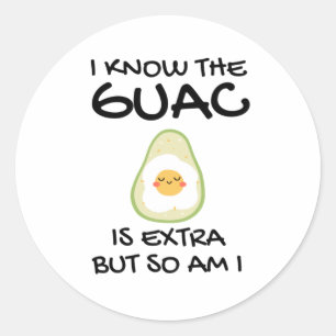 Ik weet dat de Guac extra is, maar ik ook... Ronde Sticker