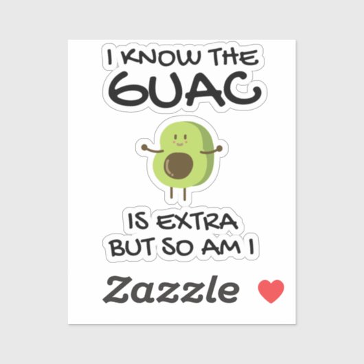Ik weet dat de Guac extra is, maar ik ook... Sticker (Vel)