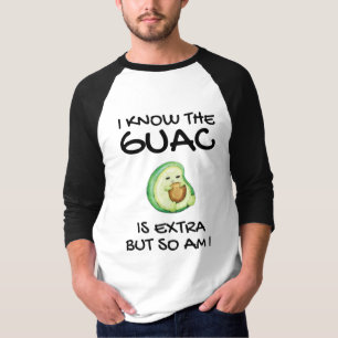 Ik weet dat de Guac extra is, maar ik ook... T-shirt