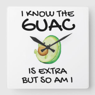 Ik weet dat de Guac extra is, maar ik ook... Vierkante Klok