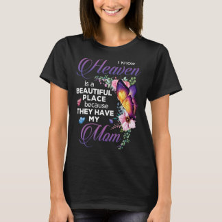 Ik weet dat de hemel een mooie plek is omdat ze t-shirt