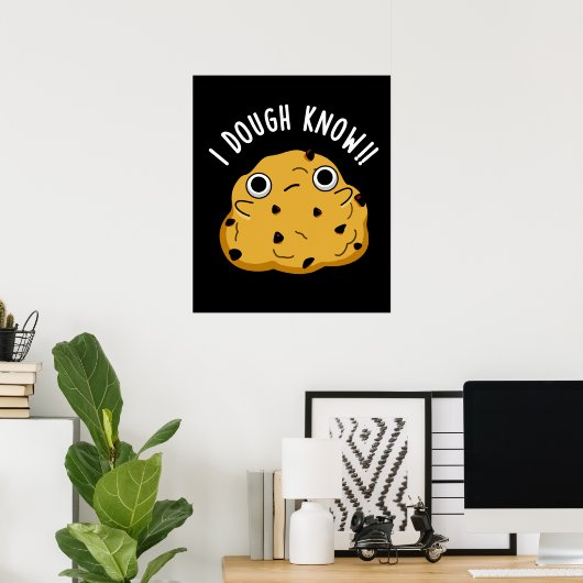 Ik weet dat Funny Baking Pun Dark BG Poster (Thuiskantoor)