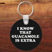 Ik weet dat Guacamole extra Sleutelhanger (Voorkant)